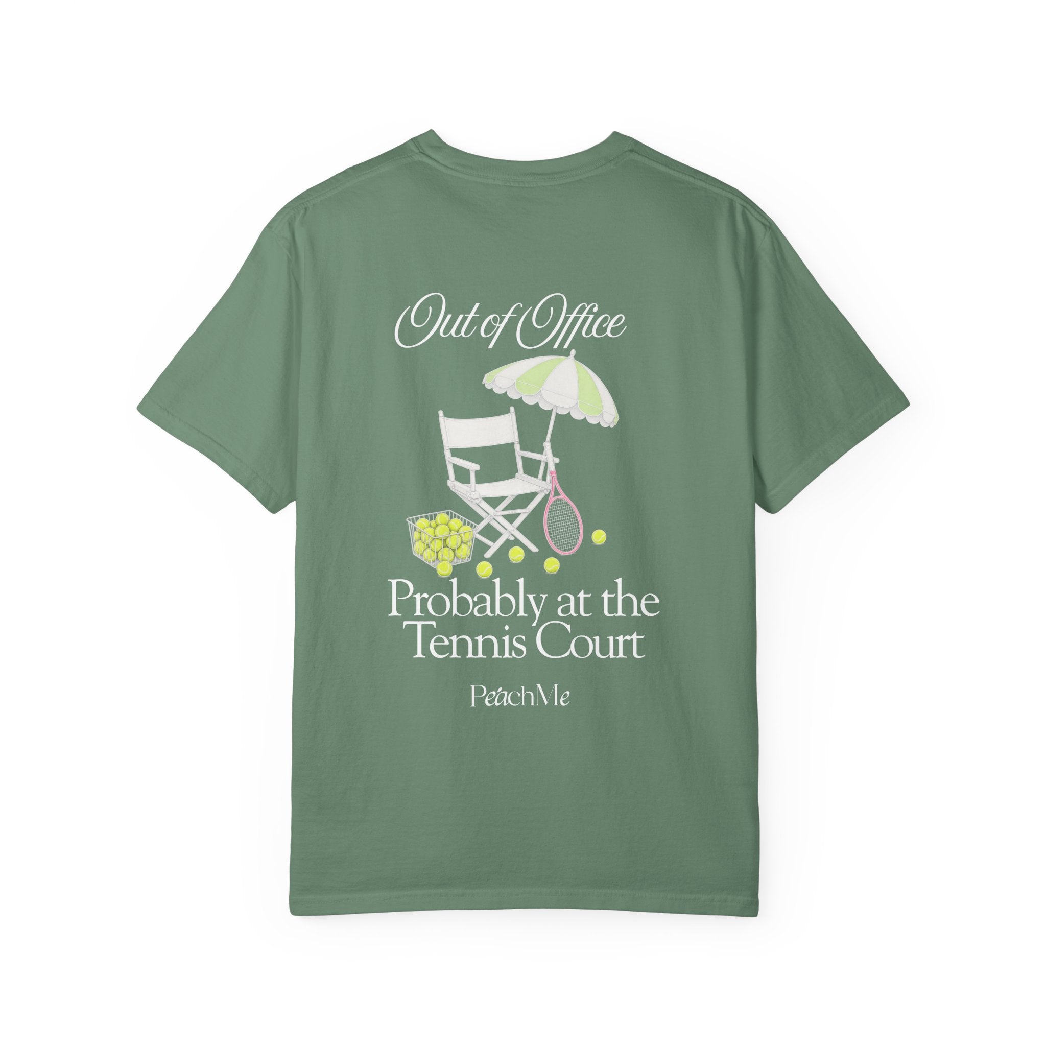 Green Version  "Out of Office, Probably at the Tennis Court" Graphic Tee