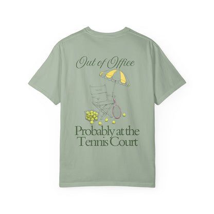T-Shirt — "Out of Office, Probably at the Tennis Court" Graphic Tee