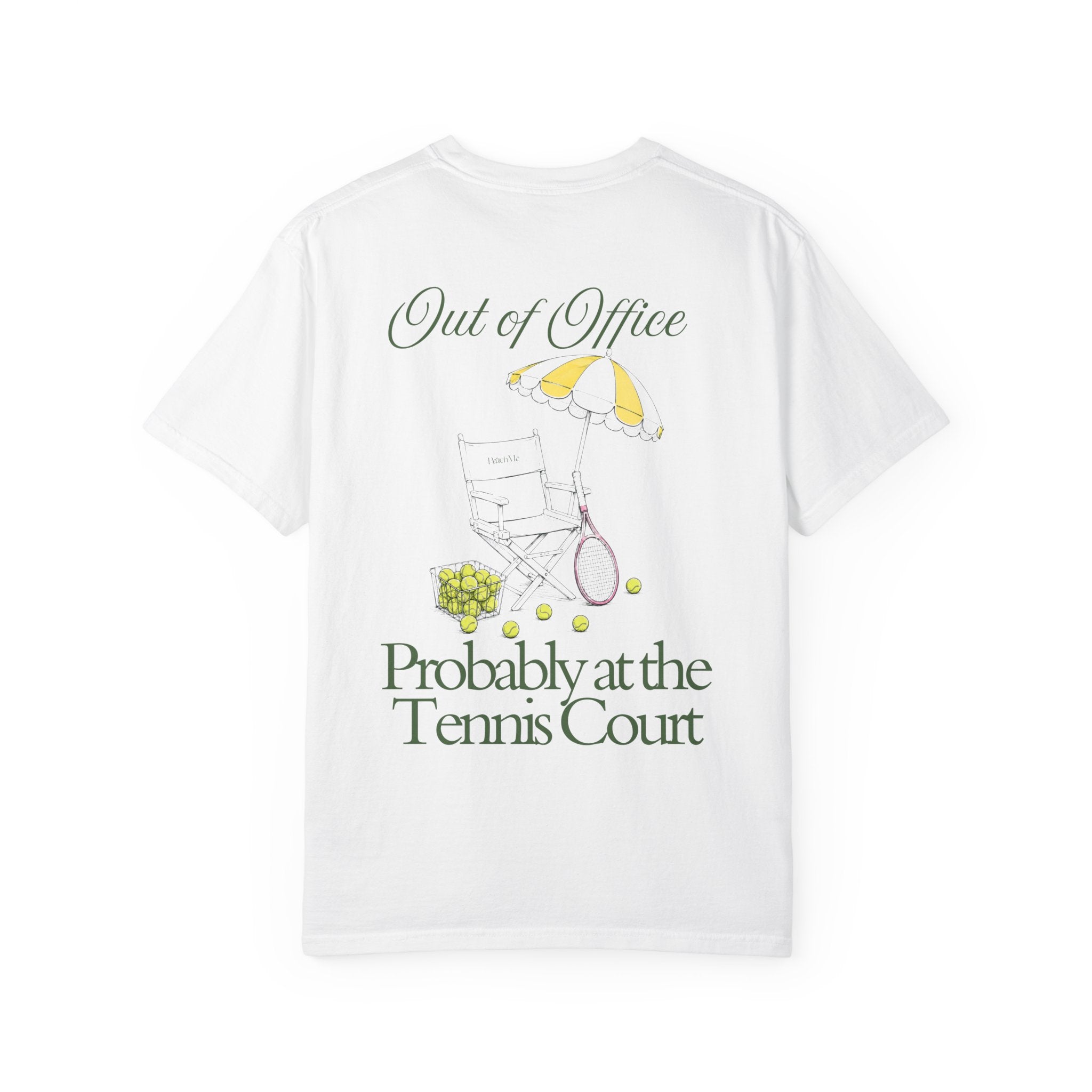 T-Shirt — "Out of Office, Probably at the Tennis Court" Graphic Tee