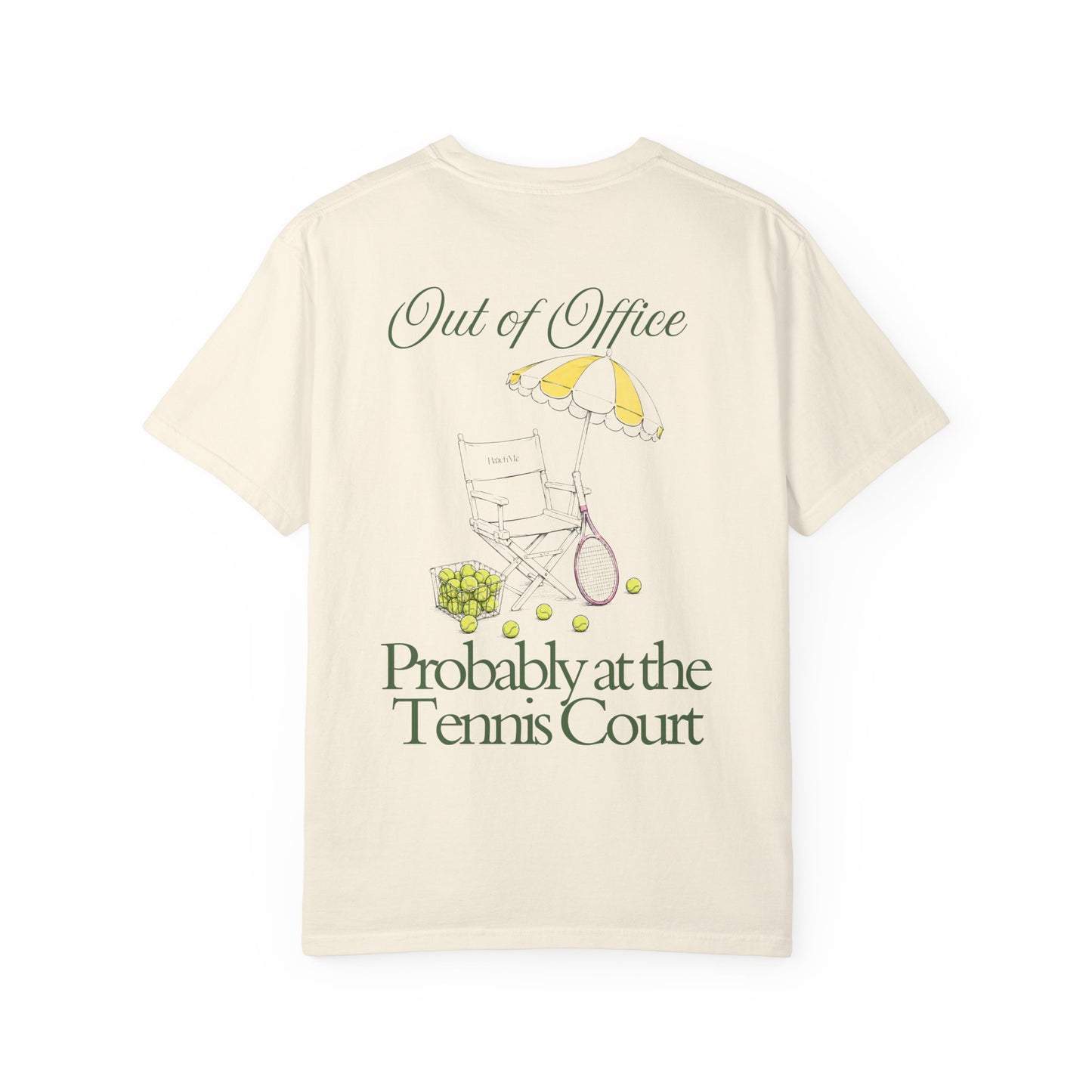 T-Shirt — "Out of Office, Probably at the Tennis Court" Graphic Tee