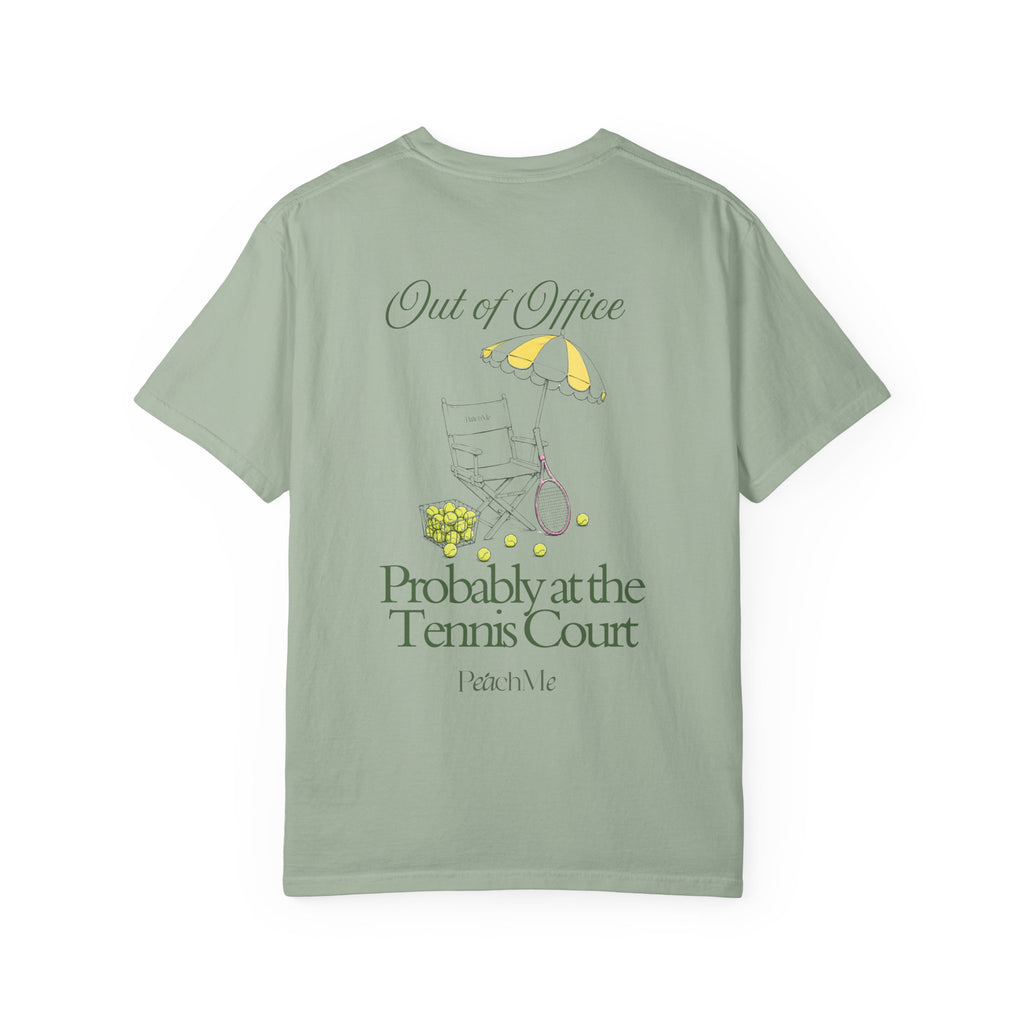 T-Shirt — "Out of Office, Probably at the Tennis Court" Graphic Tee