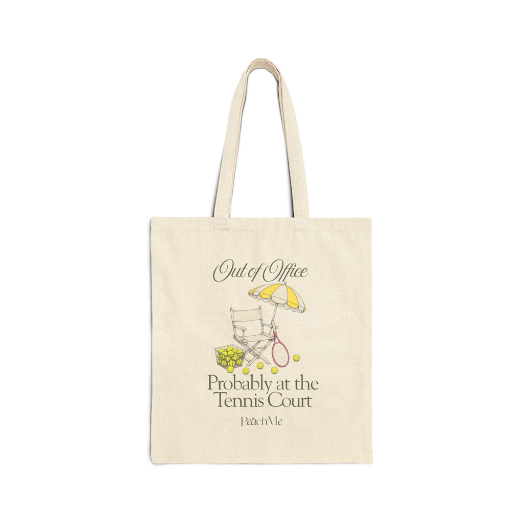 Tote Bag — "Out of Office, Probably at the Tennis Court" Canvas Tote