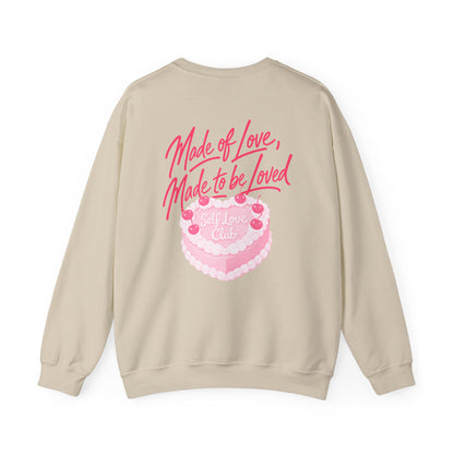 Made of Love, Made to be Loved Crewneck - Self Love Club Sweatshirt