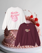 Made of Love, Made to be Loved Crewneck - Self Love Club Sweatshirt