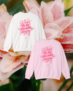 Bloom with Hope Crewneck - Self Love Club Sweatshirt