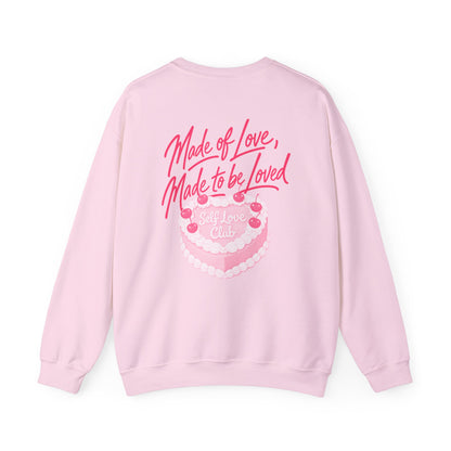 Made of Love, Made to be Loved Crewneck - Self Love Club Sweatshirt