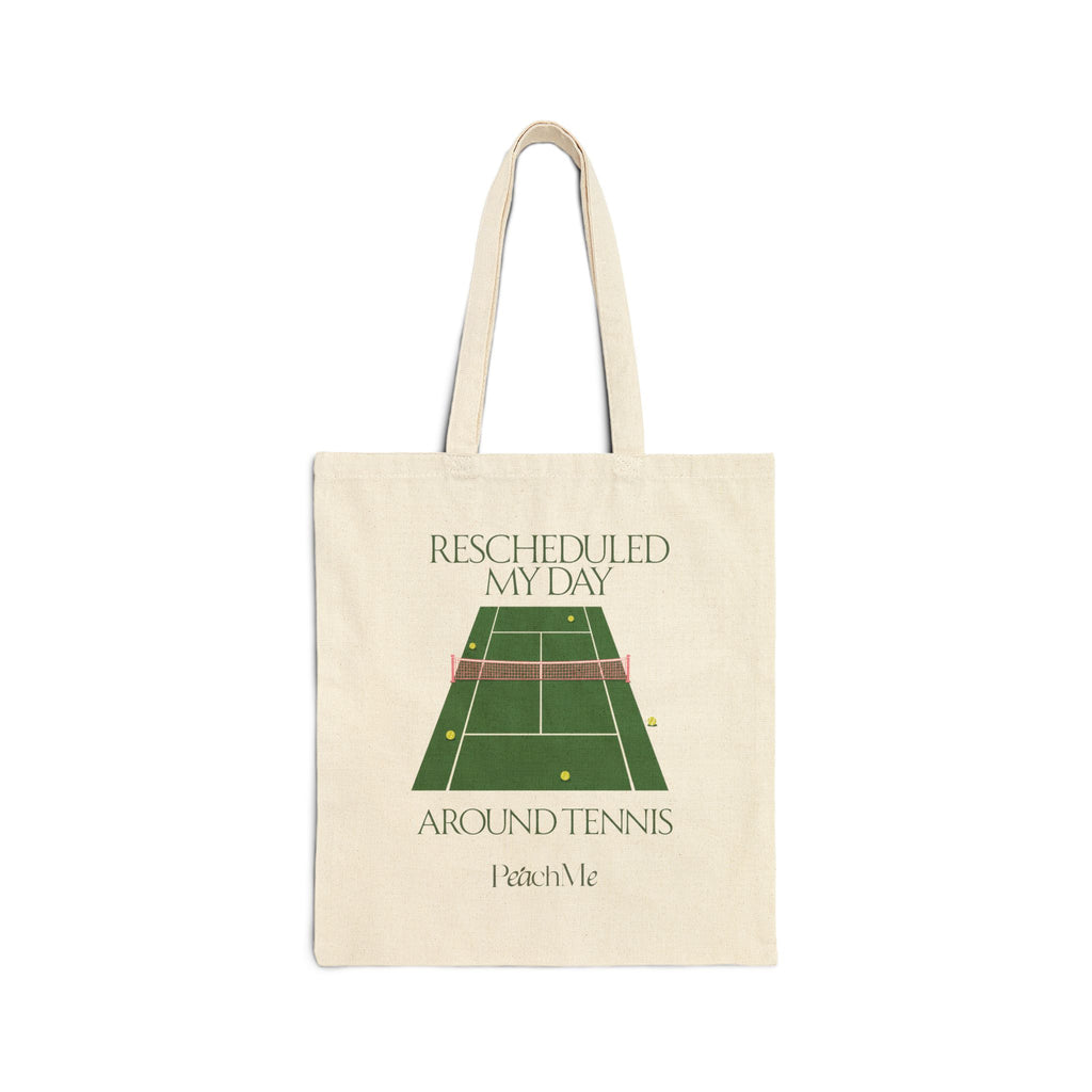 Tote Bag — "Rescheduled My Day Around Tennis" Canvas Tote