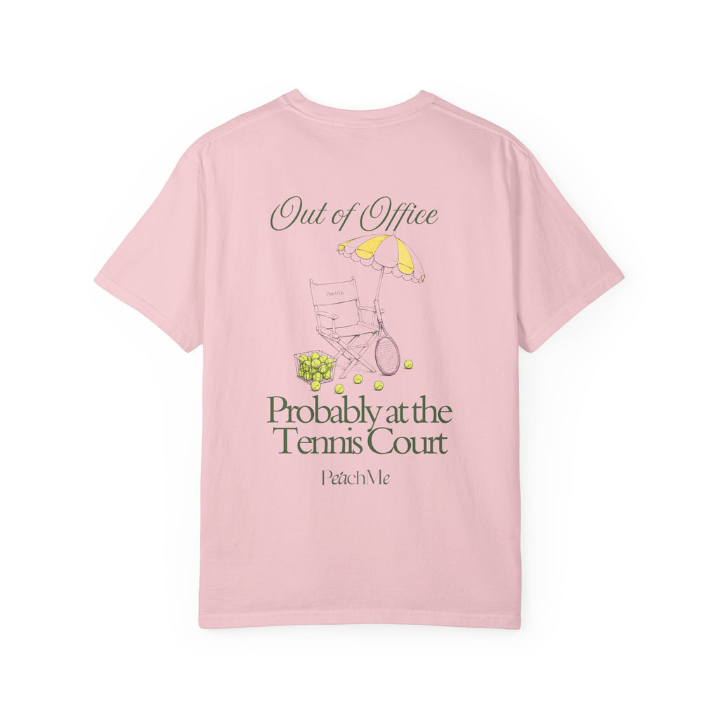 T-Shirt — "Out of Office, Probably at the Tennis Court" Graphic Tee