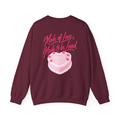 Made of Love, Made to be Loved Crewneck - Self Love Club Sweatshirt