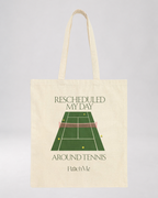 Rescheduled My Day Around Tennis Canvas Tote